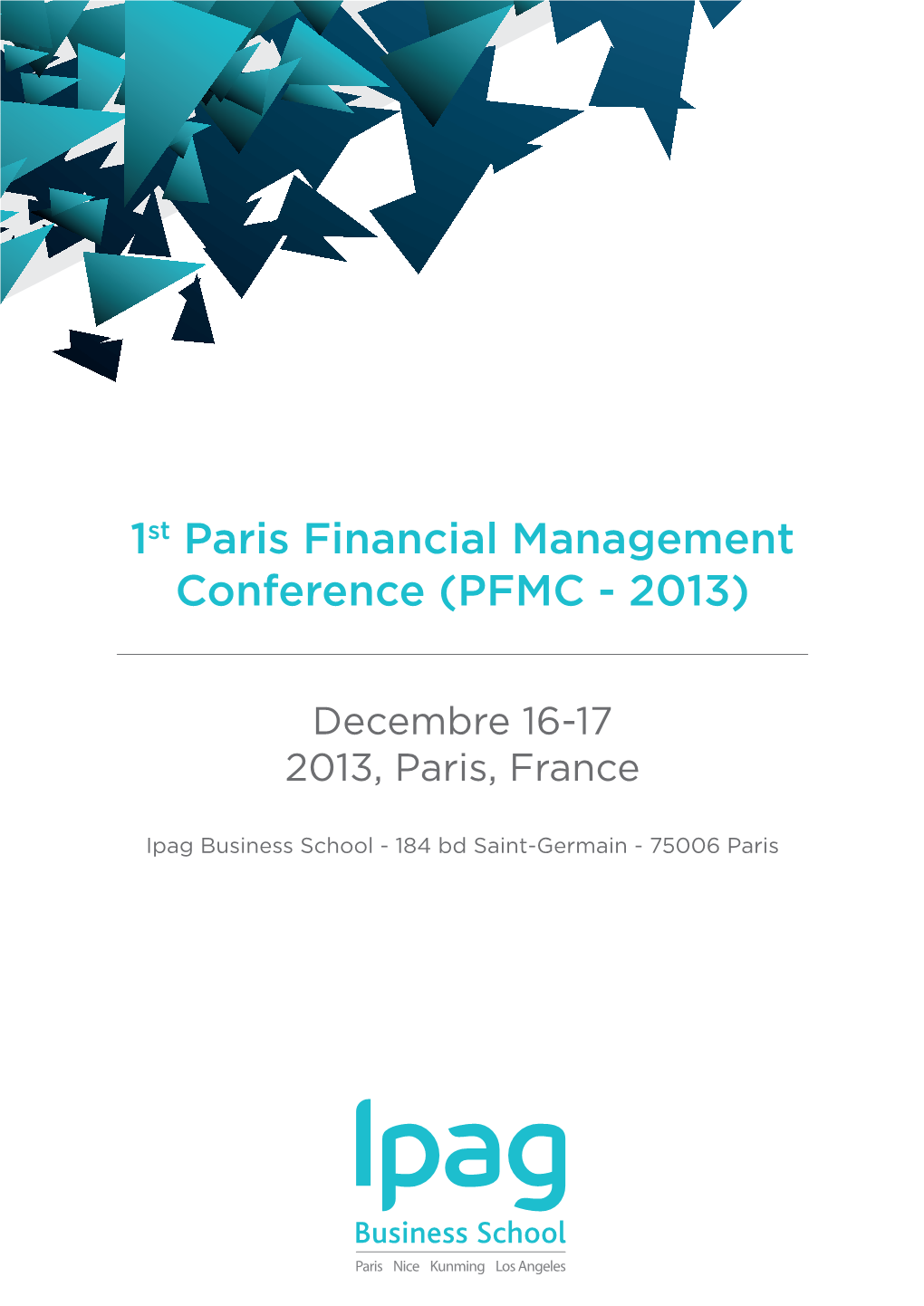 1St Paris Financial Management Conference (PFMC - 2013)