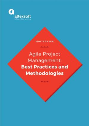 Agile Project Management: Best Practices and Methodologies