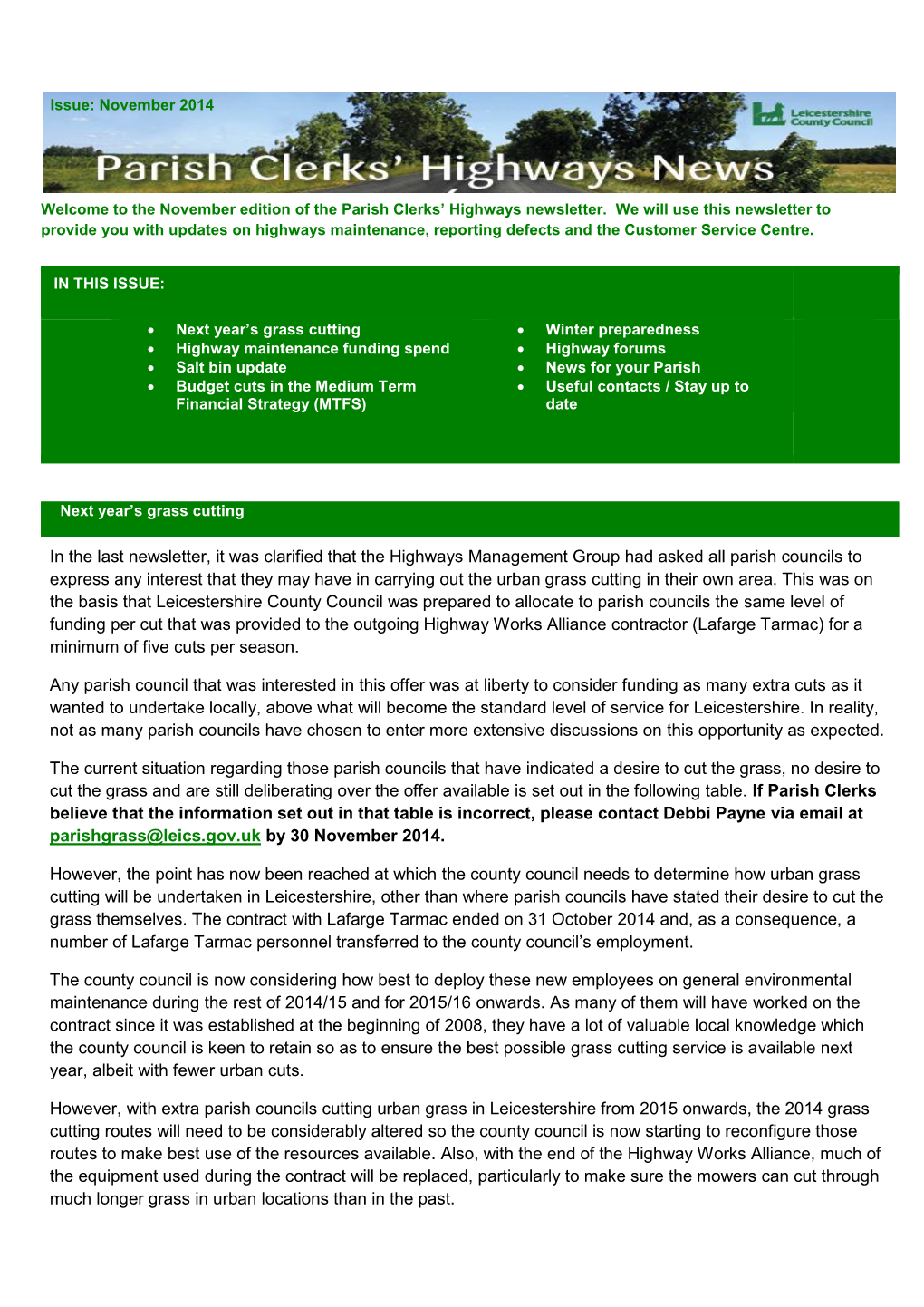 • in the Last Newsletter, It Was Clarified That the Highways Management Group Had Asked All Parish Councils to Express Any