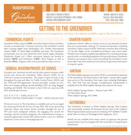 GETTING to the GREENBRIER If You Haven’T Already Made Your Travel Arrangements, You Have a Few Options Available to Get to the Greenbrier