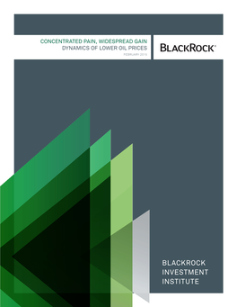 Concentrated Pain, Widespread Gain DYNAMICS of LOWER OIL PRICES February 2015