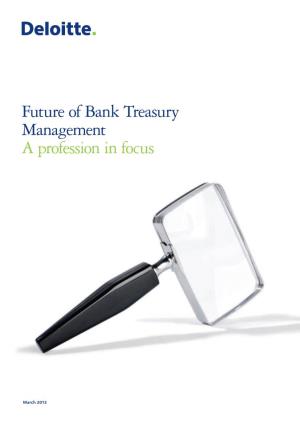 Future of Bank Treasury Management a Profession in Focus