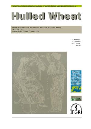 Proceedings of the First International Workshop on Hulled Wheats, 21-22 July 1995, Castelvecchio Pascoli, Tuscany, Italy