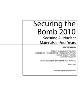 Securing the Bomb 2010 Securing All Nuclear Materials in Four Years