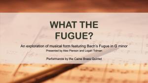 An Exploration of Musical Form Featuring Bach's Fugue in G Minor