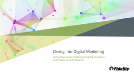 Diving Into Digital Marketing a Practical Guide to Deepening Connections with Clients and Prospects