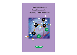 An Introduction to Chiral Analysis by Capillary Electrophoresis an Introduction to Chiral Analysis by Capillary Electrophoresis