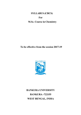 SYLLABUS (CBCS) for M. Sc. Course in Chemistry to Be Effective from the Session 2017