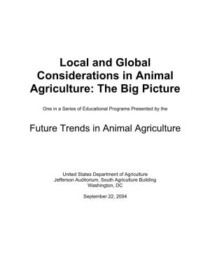 Local and Global Considerations in Animal Agriculture: the Big Picture”