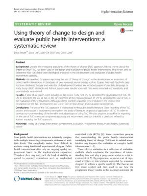 Using Theory of Change to Design and Evaluate Public Health Interventions: a Systematic Review Erica Breuer1*, Lucy Lee2, Mary De Silva2 and Crick Lund1