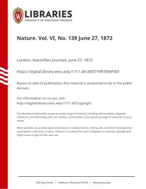 Nature. Vol. VI, No. 139 June 27, 1872