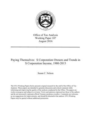Paying Themselves: S Corporation Owners and Trends in S Corporation Income, 1980-2013