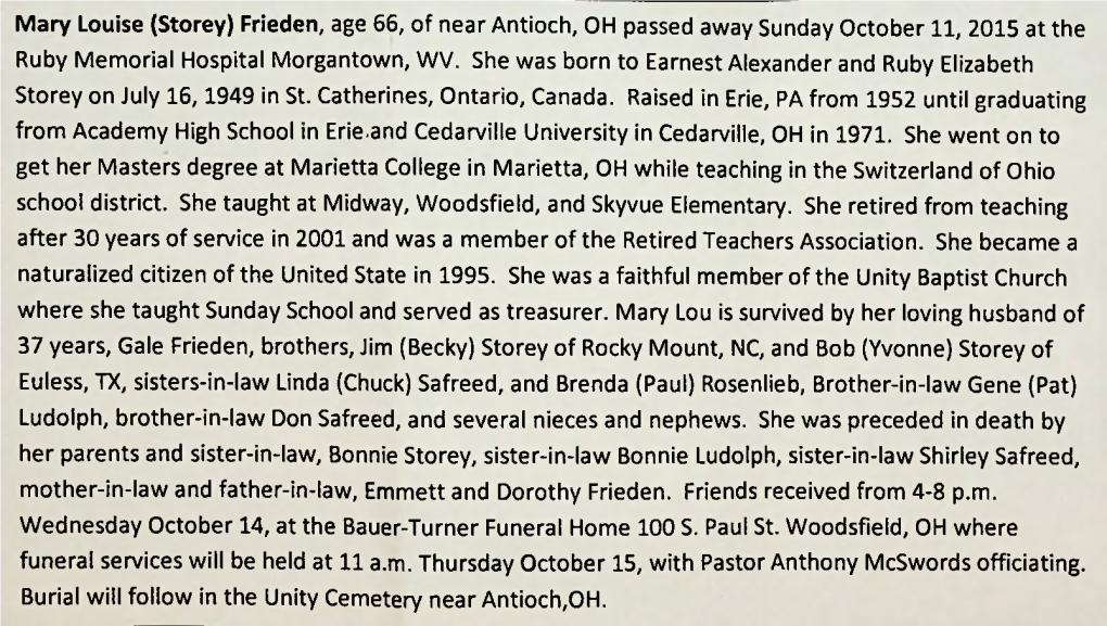 Mary Louise (Storey) Frieden, Age 66, of Near Antioch, OH Passed Away Sunday October 11, 2015 at the Ruby Memorial Hospital Morgantown, WV