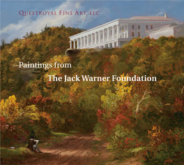 The Jack Warner Foundation May 14 – June 4, 2016 a Special Exhibition and Sale