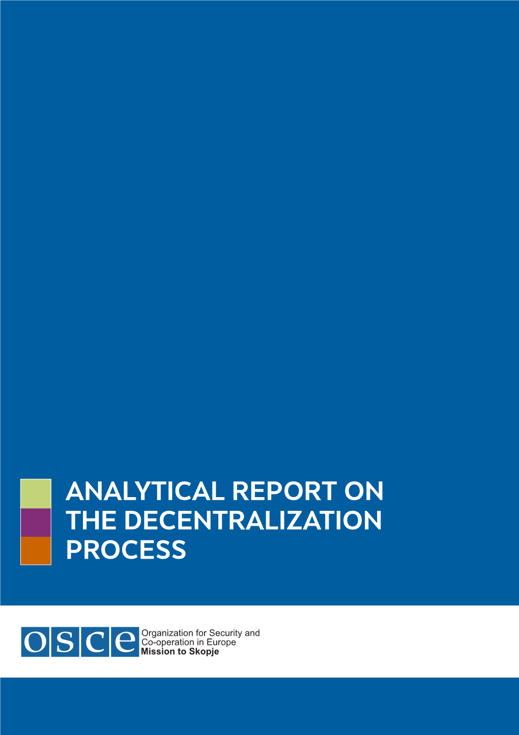 Analytical Report on the Decentralization Process
