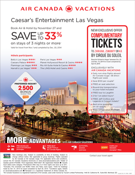Tickets to ZARKANA, ZUMANITY OR KÀ Hôtels Participants by CIRQUE DU SOLEIL Bally’S Las Vegas Ssss Paris Las Vegas SSS Book Air & Hotel to Vegas1 Between Oct
