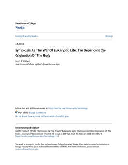 Symbiosis As the Way of Eukaryotic Life: the Dependent Co- Origination of the Body