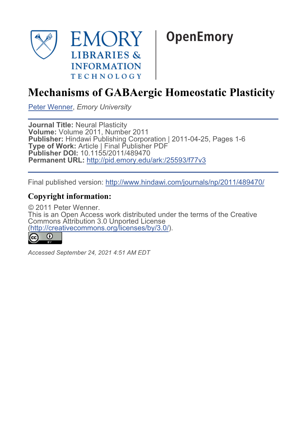 Mechanisms of Gabaergic Homeostatic Plasticity Peter Wenner, Emory University