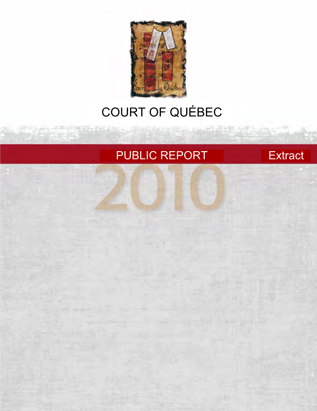 Court of Québec, 300 Boulevard Jean-Lesage, Suite 5.15, Québec City, Québec G1K 8K6