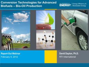 Conversion Technologies for Advanced Biofuels – Bio-Oil Production