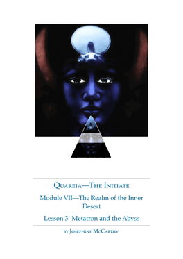 Quareia—The Initiate Module VII—The Realm of the Inner Desert Lesson 3: Metatron and the Abyss