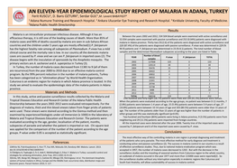 AN ELEVEN-YEAR EPIDEMIOLOGICAL STUDY REPORT of MALARIA in ADANA, TURKEY Ferit KUSCU1, D