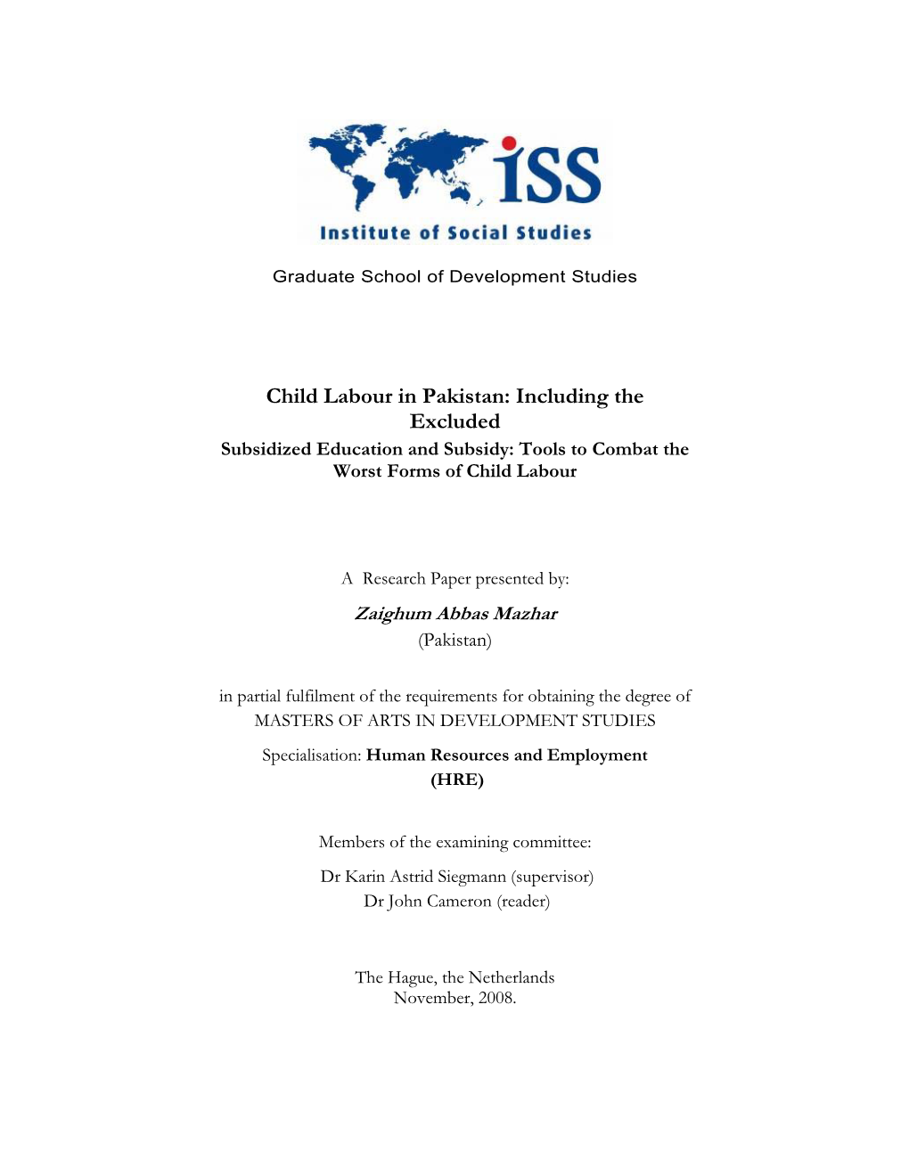 Child Labour in Pakistan: Including the Excluded Subsidized Education and Subsidy: Tools to Combat the Worst Forms of Child Labour