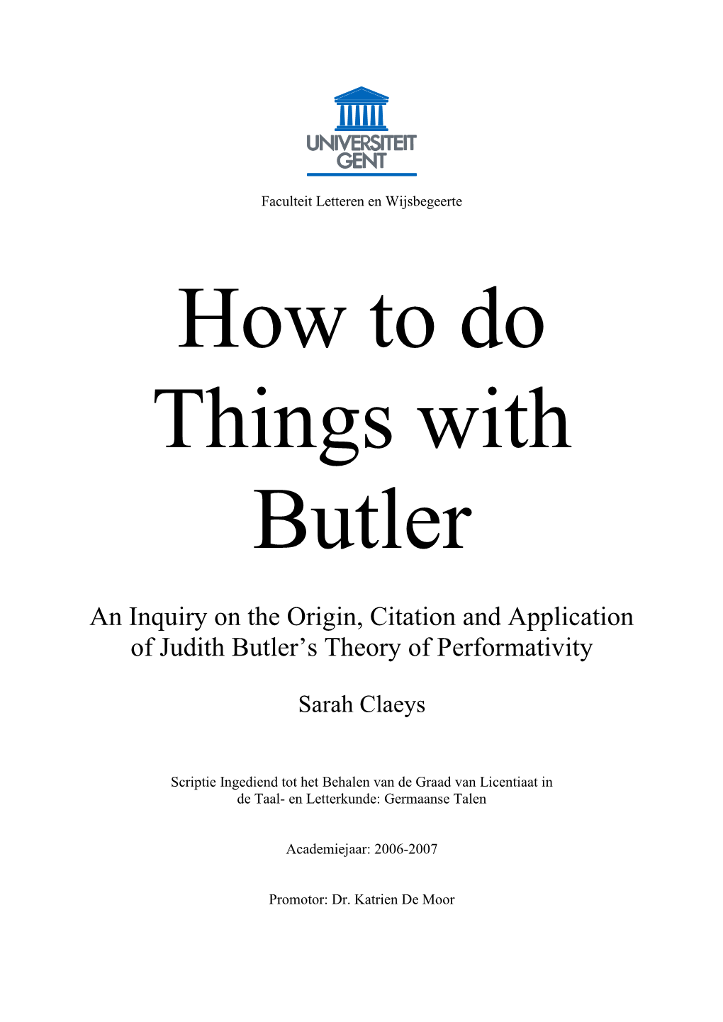 Linguistic Performativity Will Be Essential to Butler‘S Idea of Gender Performativity