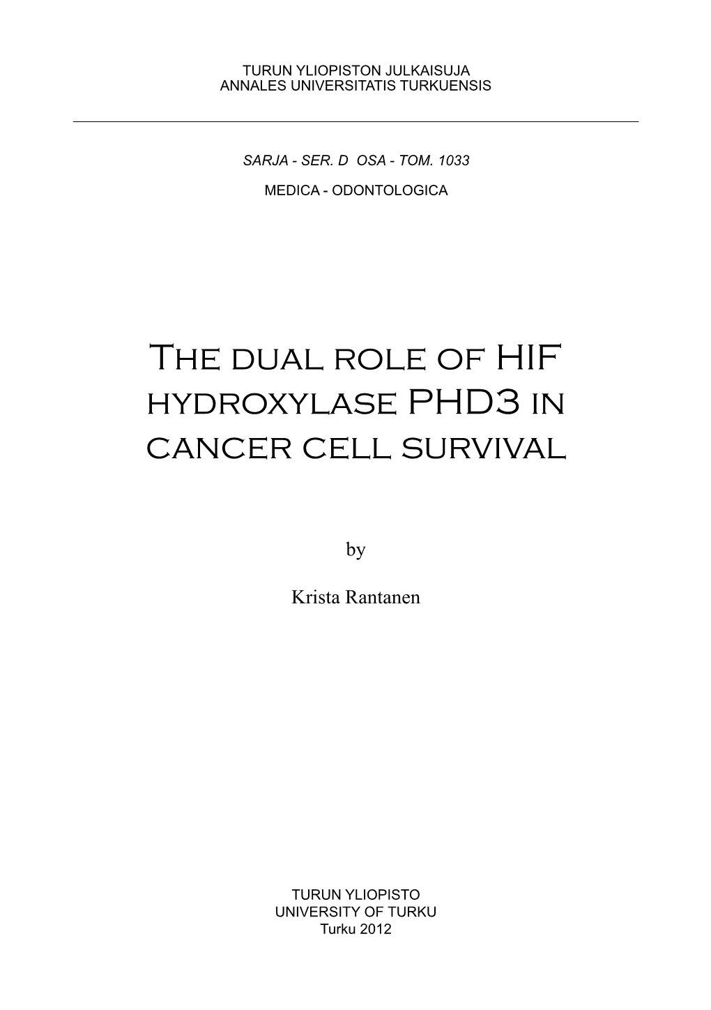 The Dual Role of HIF Hydroxylase PHD3 in Cancer Cell Survival