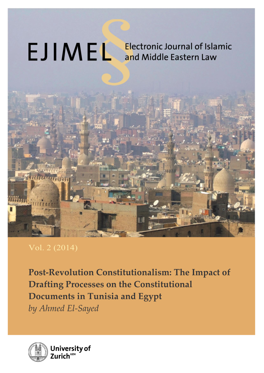 Post-Revolution Constitutionalism: the Impact of Drafting Processes on the Constitutional Documents in Tunisia and Egypt by Ahmed El-Sayed