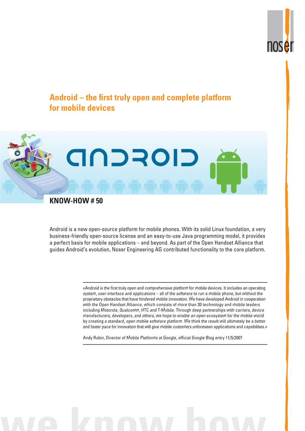 Android – the First Truly Open and Complete Platform for Mobile Devices