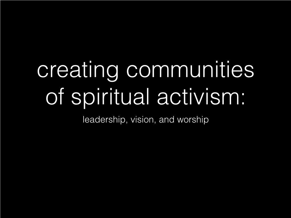 Spiritual Activism, Leadership Vision Worship