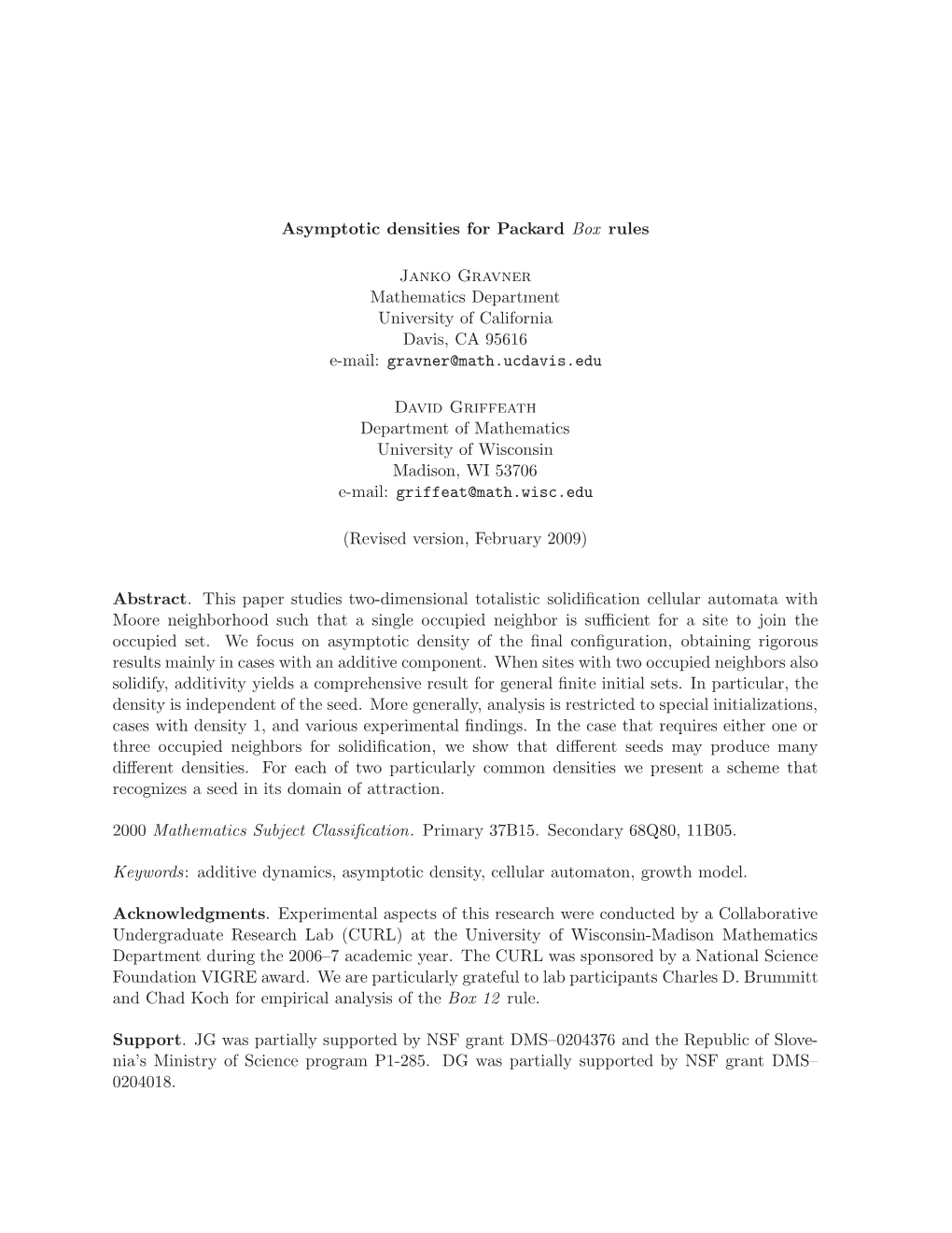 Asymptotic Densities for Packard Box Rules Janko Gravner Mathematics