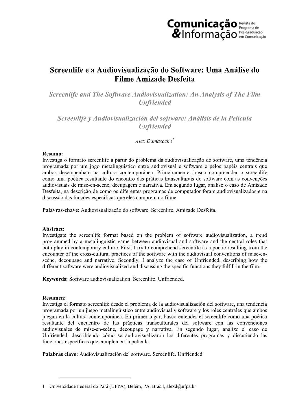 Screenlife E a Audiovisualização Do Software: Uma Análise Do Filme Amizade Desfeita