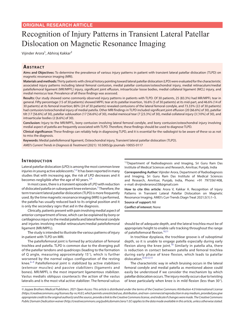 Recognition of Injury Patterns in Transient Lateral Patellar Dislocation on Magnetic Resonance Imaging Vijinder Arora1, Abhiraj Kakkar2