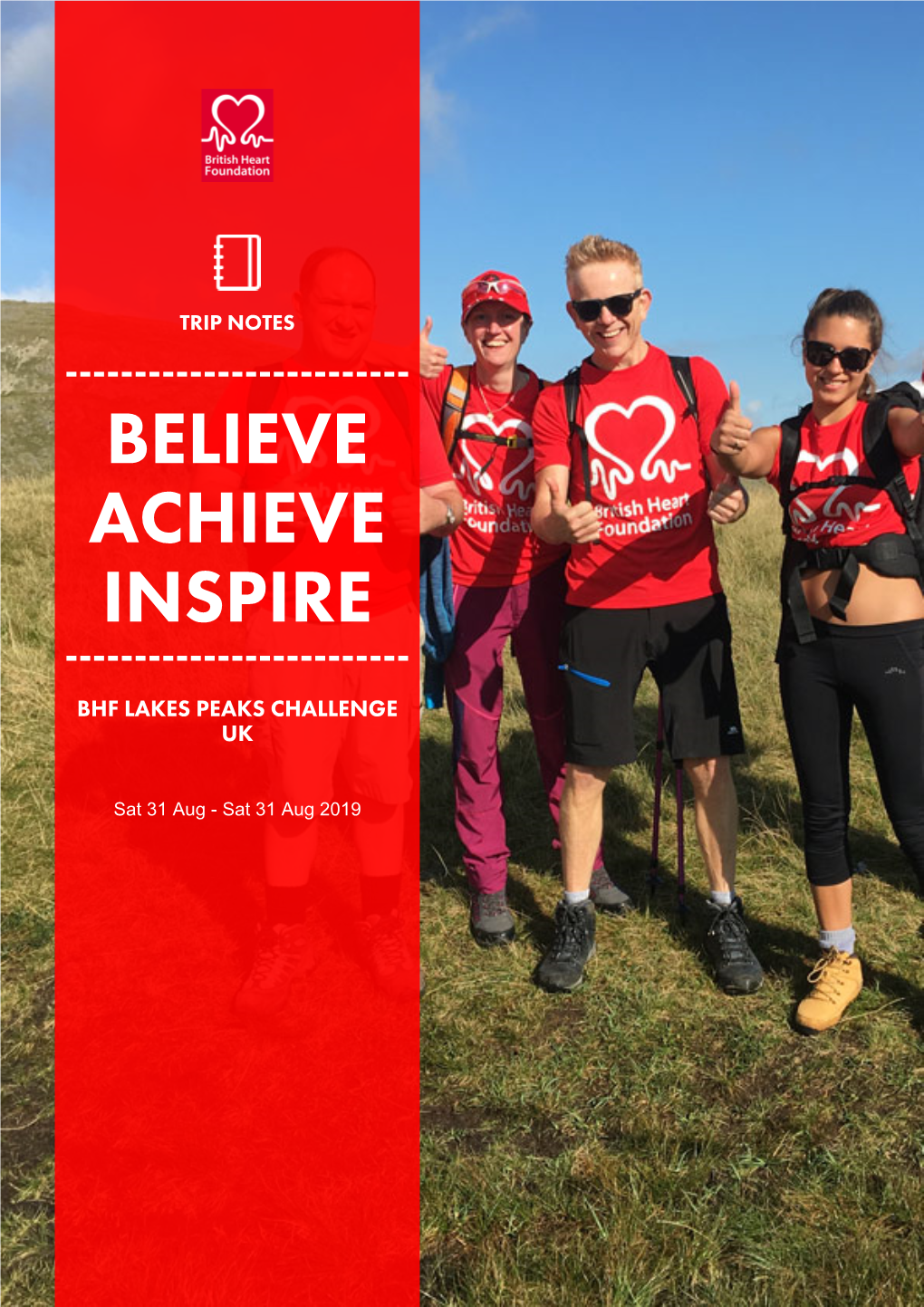 Trip Notes ------Believe Achieve Inspire ------Bhf Lakes Peaks Challenge Uk