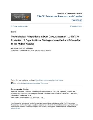 Technological Adaptations at Dust Cave, Alabama (1LU496): an Evaluation of Organizational Strategies from the Late Paleoindian to the Middle Archaic