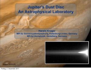 Jupiter's Dust Disc an Astrophysical Laboratory