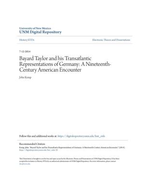 Bayard Taylor and His Transatlantic Representations of Germany: a Nineteenth- Century American Encounter John Kemp