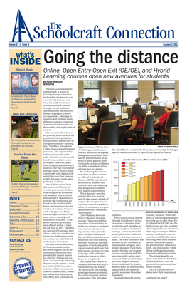 INSIDE Going the Distance Heart Beats Online, Open Entry Open Exit (OE/OE), and Hybrid Learning Courses Open New Avenues for Students by Peter Hubbard NEWS EDITOR