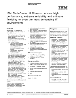 IBM Bladecenter H Chassis Delivers High Performance, Extreme Reliability and Ultimate Flexibility to Even the Most Demanding IT Environments