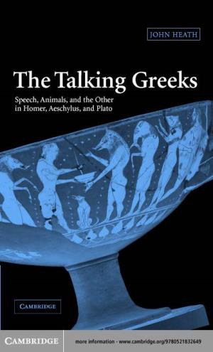 THE TALKING GREEKS: Speech, Animals, and the Other in Homer