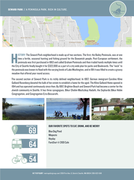 HISTORY: the Seward Park Neighborhood Is Made up of Two Sections. the First, the Bailey Peninsula, Was at One Time a Fertile, Se