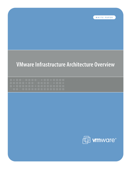 Vmware Infrastructure Architecture Overview Vmware White Paper