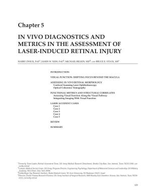 Chapter 5 in VIVO DIAGNOSTICS and METRICS in the ASSESSMENT of LASER-INDUCED RETINAL INJURY