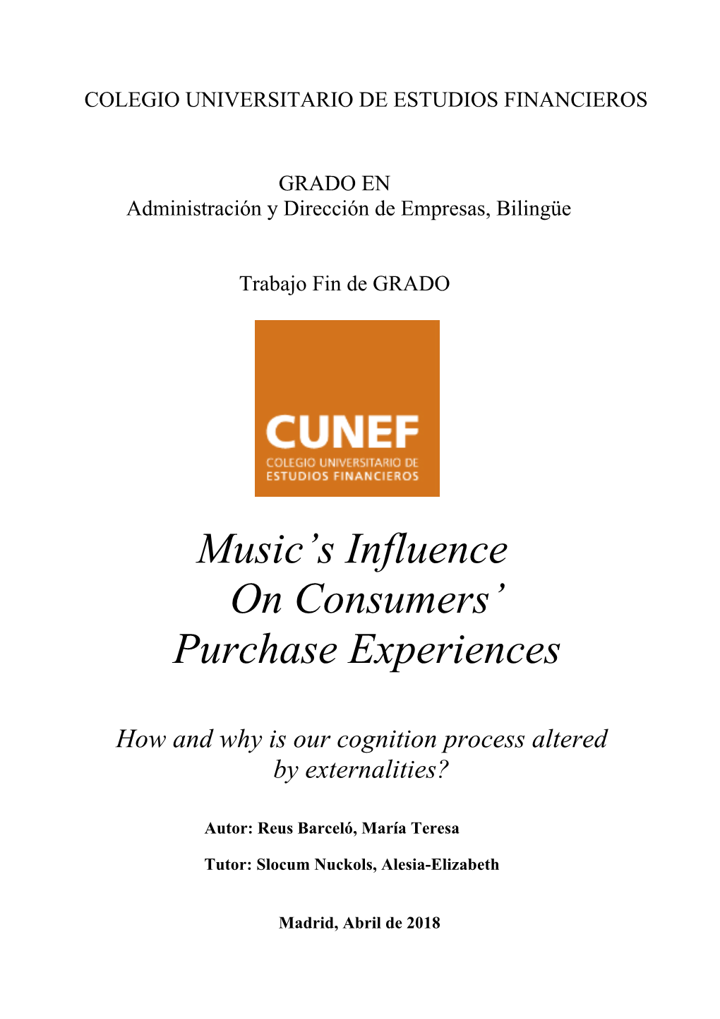 Music's Influence on Consumers' Experiences: How and Why Is Our