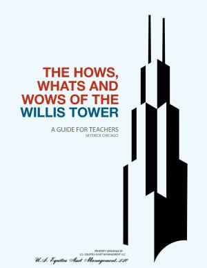 The Hows, Whats and Wows of the Willis Tower a Guide for Teachers Skydeck Chicago