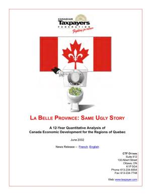 La Belle Province: Same Ugly Story