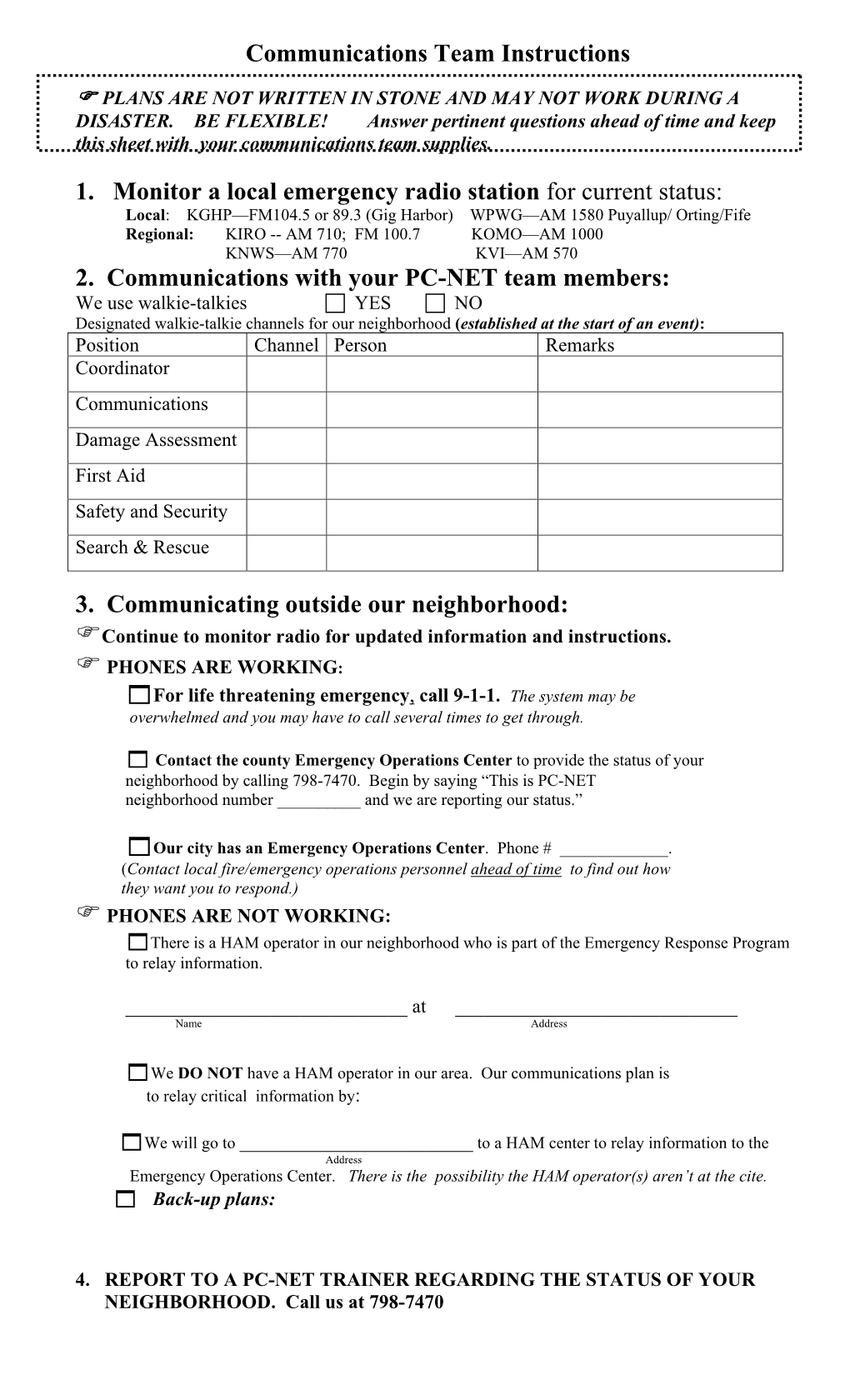 Communications Team Instructions 1. Monitor a Local Emergency Radio