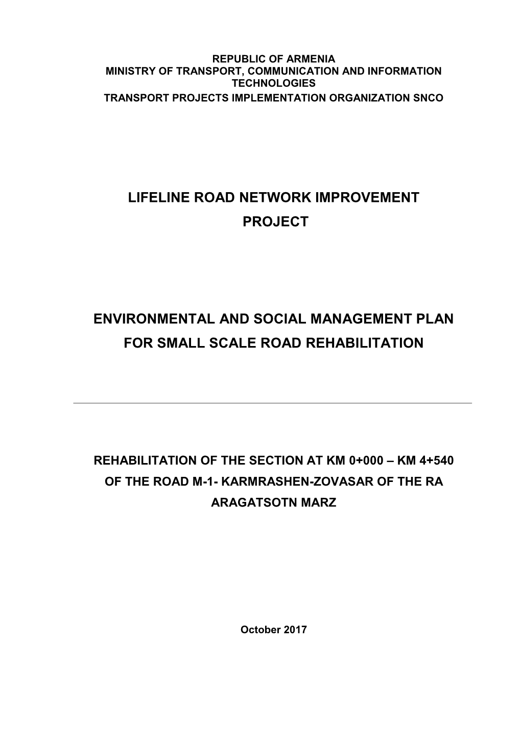 Republic of Armenia Ministry of Transport, Communication and Information Technologies Transport Projects Implementation Organization Snco